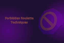 Forbidden roulette techniques
