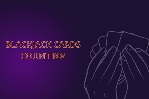 How to count Blackjack cards ?