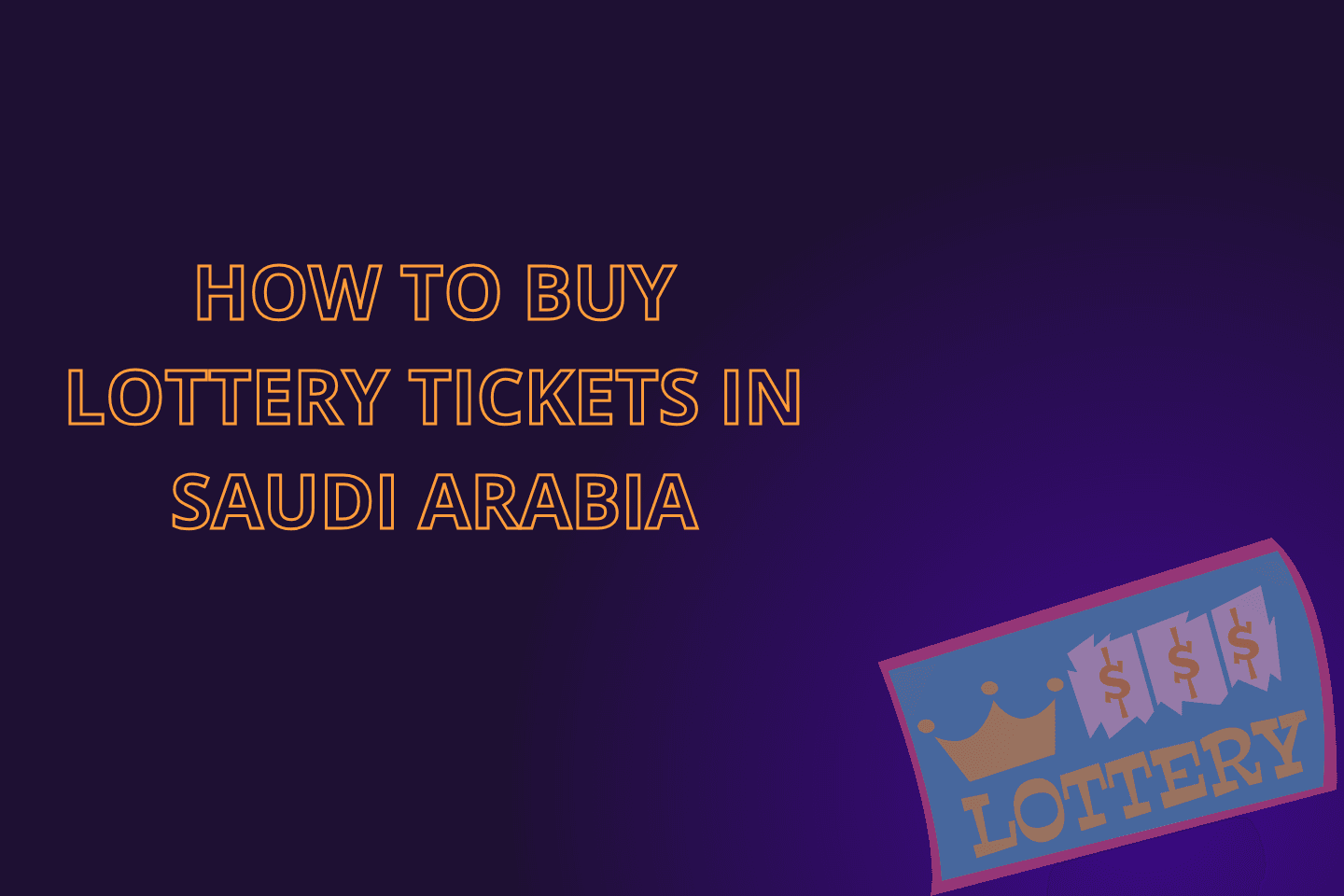 How to Buy Lottery Tickets in Saudi Arabia